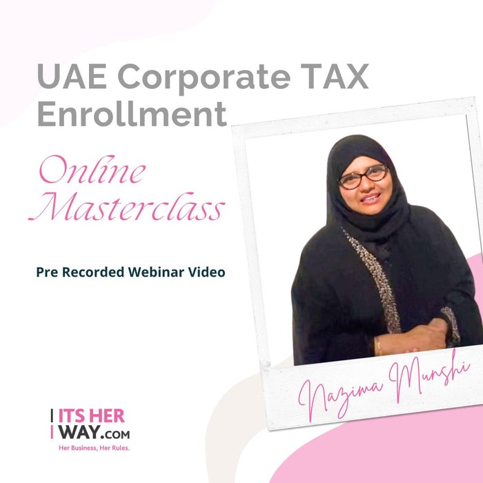 Essential tips on enrolling your business into the UAE Corporate Tax - Pre Recorded
