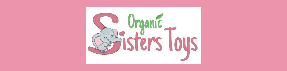 Organic Sisters Toys