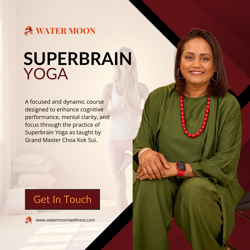 Superbrain Yoga course taught by Rashmi Coelho at Water Moon; a dynamic practice to improve memory, clarity, and emotional stability using techniques by Master Choa Kok Sui.