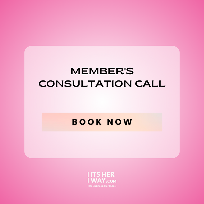 Member's consultation call - Exclusively for ItsHerWay Members