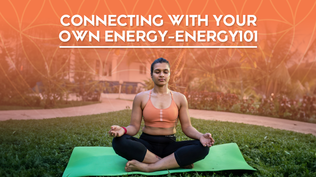 Connecting with your own energy