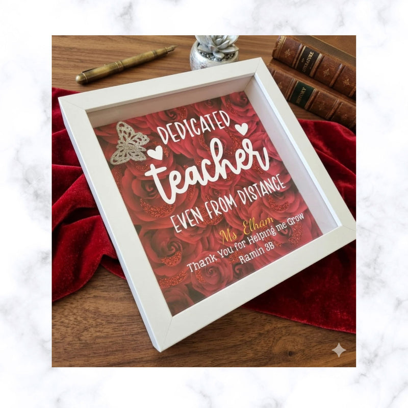 Bespoke "DEDICATED TEACHER" Shadow Box | Teacher Appreciation Gift