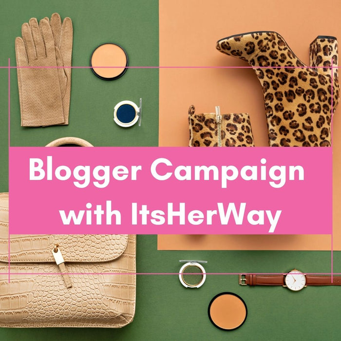 Blogger or Influencer Collaboration Managed by ItsHerWay